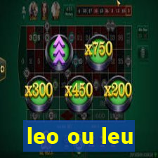 leo ou leu