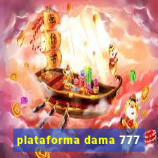 plataforma dama 777