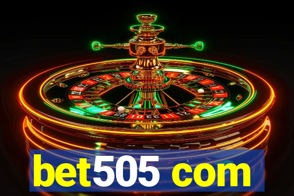 bet505 com