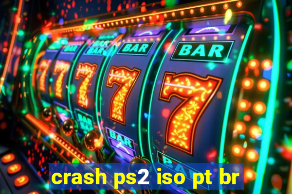 crash ps2 iso pt br