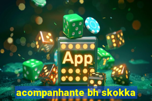 acompanhante bh skokka