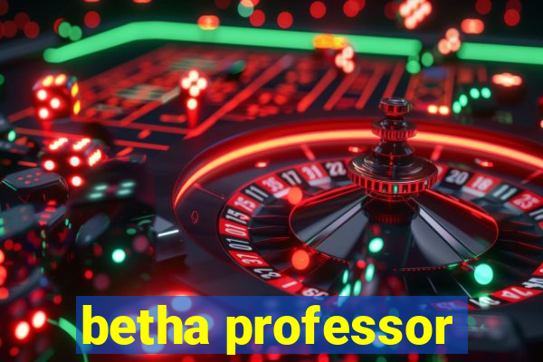 betha professor