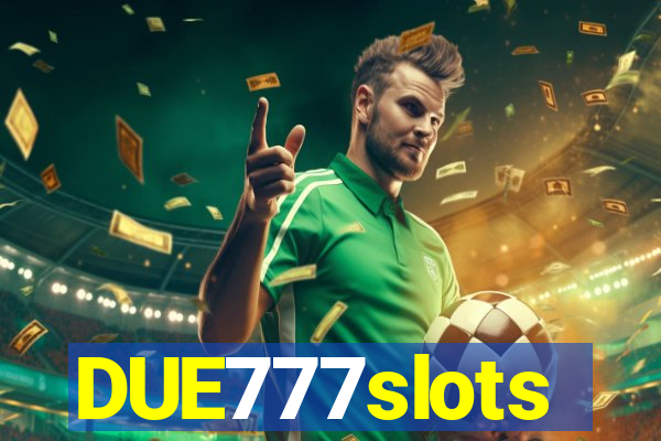 DUE777slots