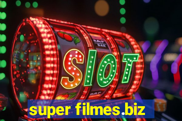 super filmes.biz