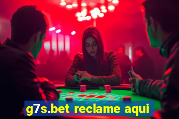 g7s.bet reclame aqui