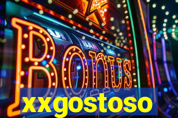 xxgostoso