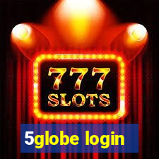 5globe login
