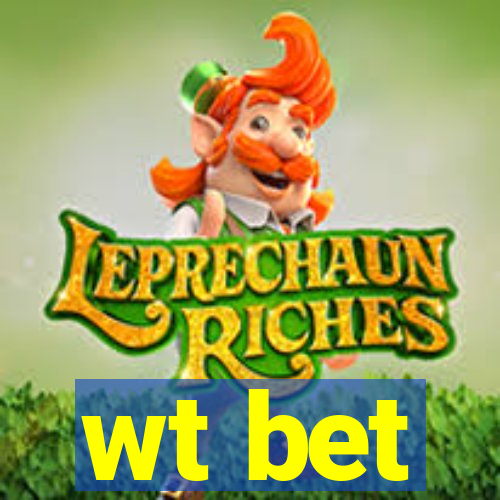 wt bet