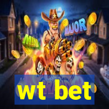 wt bet