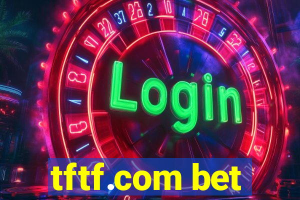 tftf.com bet