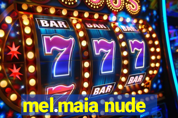 mel.maia nude