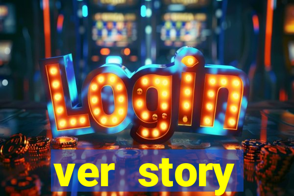 ver story anonimamente online