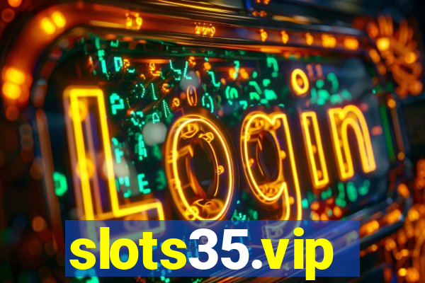 slots35.vip