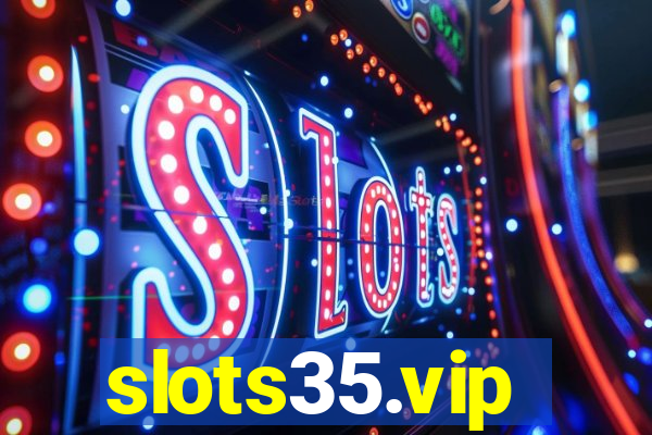 slots35.vip