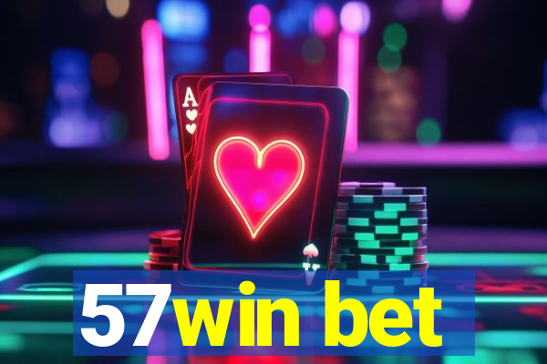 57win bet