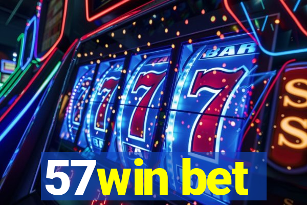 57win bet
