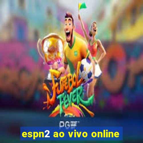 espn2 ao vivo online