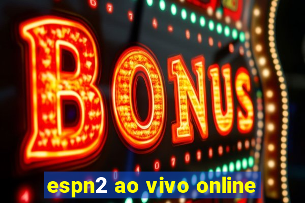 espn2 ao vivo online