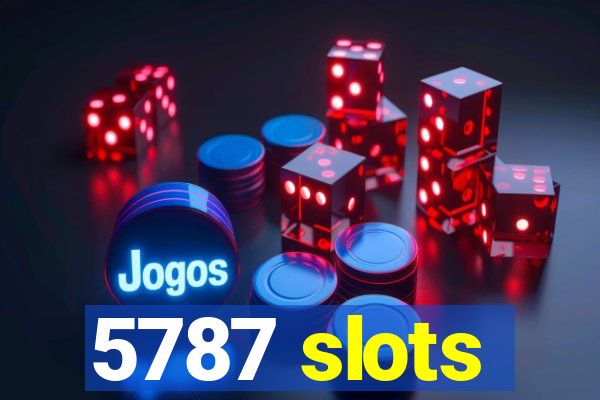 5787 slots
