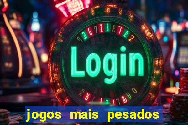 jogos mais pesados android 2024