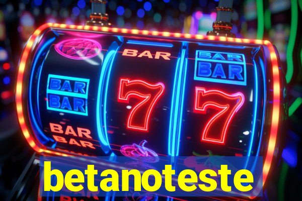 betanoteste