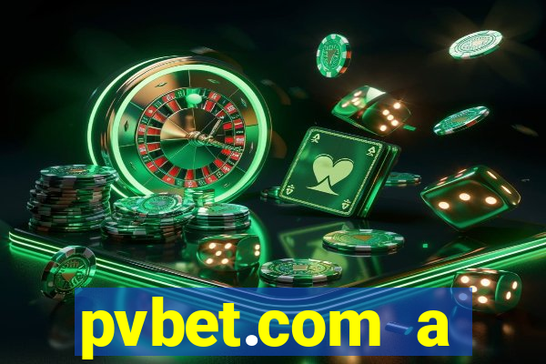 pvbet.com a plataforma de jogos de cassino