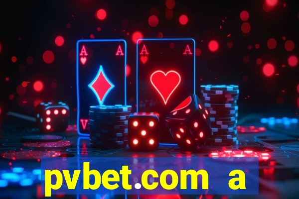 pvbet.com a plataforma de jogos de cassino