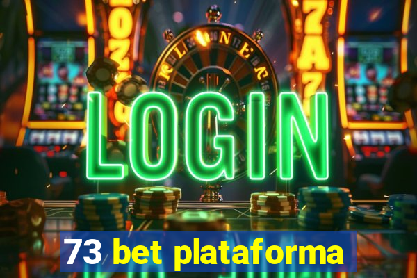 73 bet plataforma
