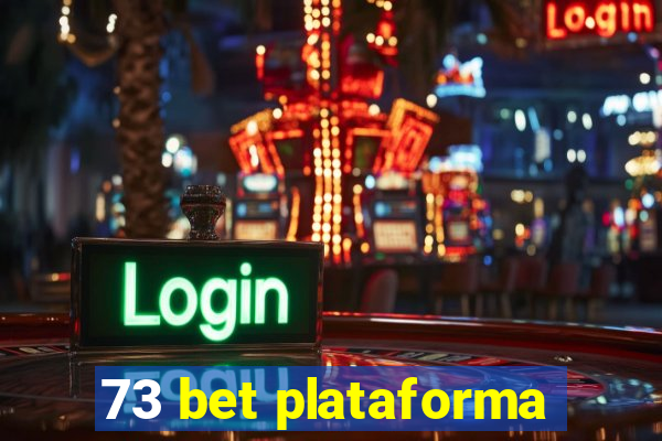 73 bet plataforma