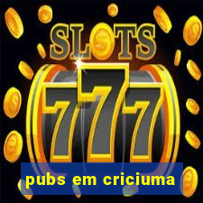 pubs em criciuma
