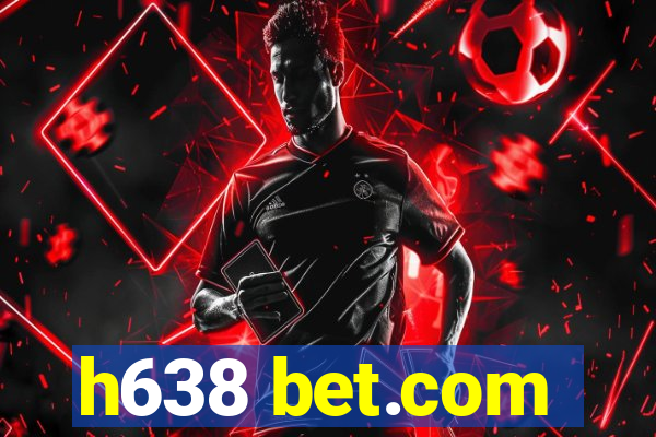 h638 bet.com