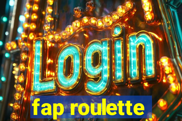fap roulette