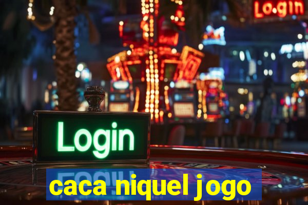 caca niquel jogo