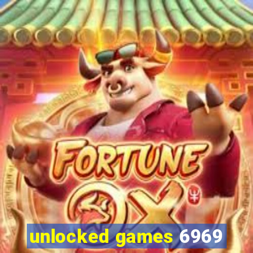 unlocked games 6969