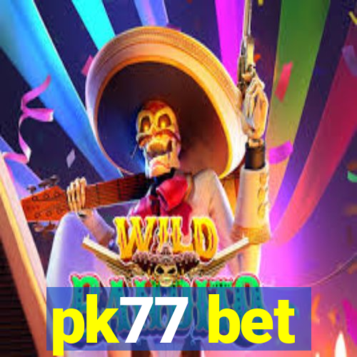 pk77 bet
