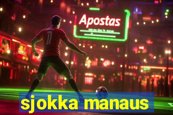 sjokka manaus