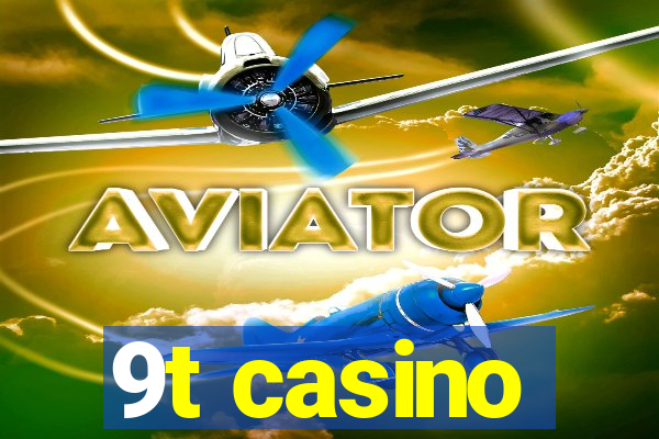 9t casino