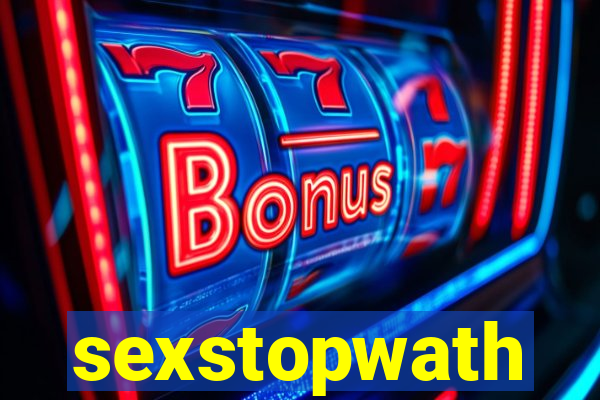 sexstopwath