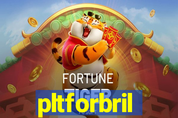 pltforbril