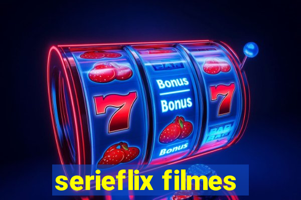 serieflix filmes