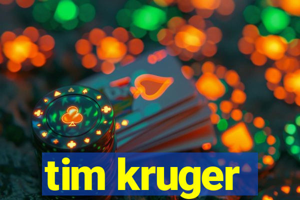 tim kruger