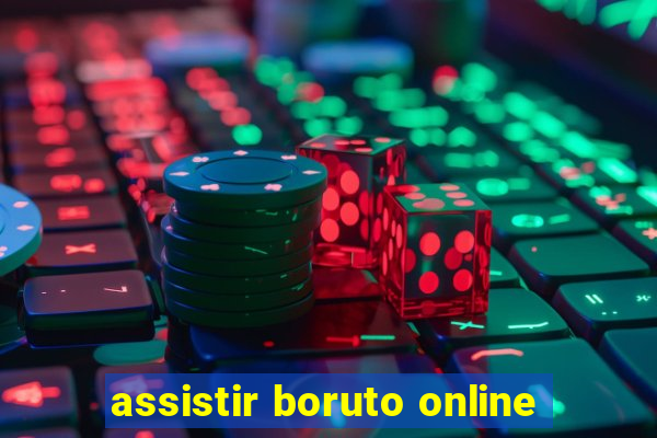 assistir boruto online