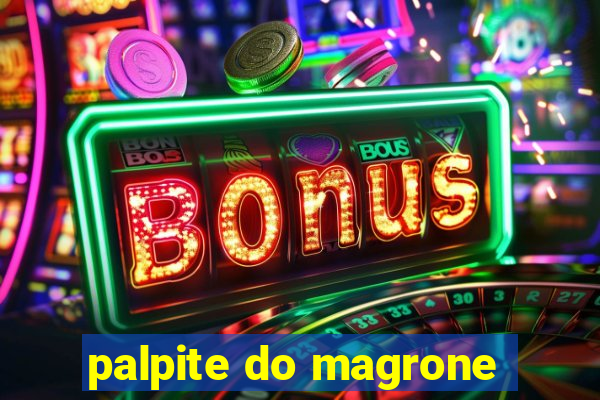 palpite do magrone