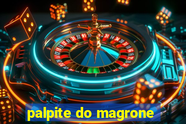 palpite do magrone
