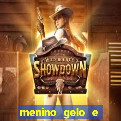 menino gelo e menina lava
