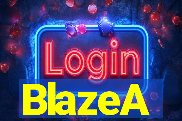BlazeA