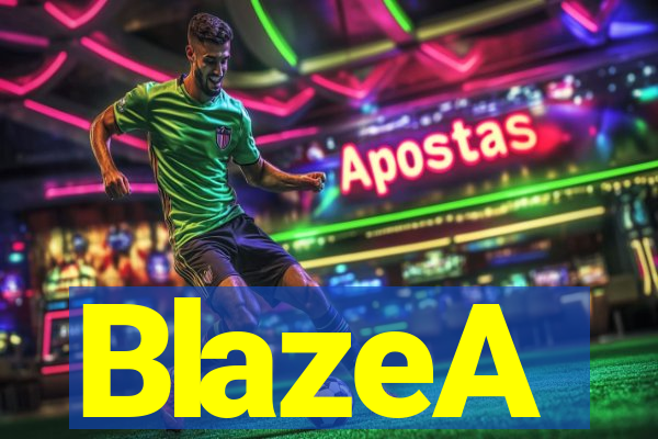 BlazeA