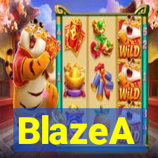 BlazeA