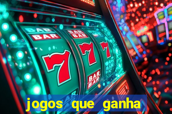 jogos que ganha dinheiro gratis