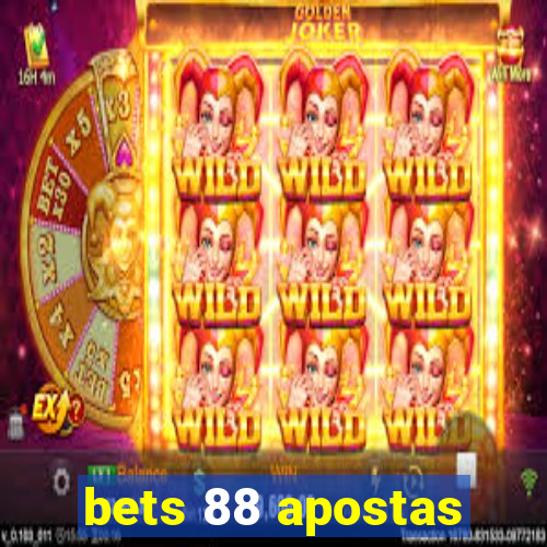 bets 88 apostas